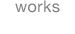 works